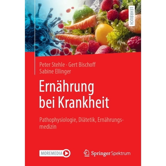 Ernährung Bei Krankheit: Pathophysiologie, Diätetik, Ernährungsmedizin, (Paperback)