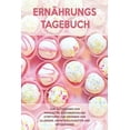 thumbnail image 1 of Ernährungs-Tagebuch : Zum Aufzeichnung von Mahlzeiten, Symptomen und Beschwerden bei Nahrungsmittelunverträglichkeit wie Laktose, Fructose oder Gluten Intoleranz (Paperback), 1 of 1