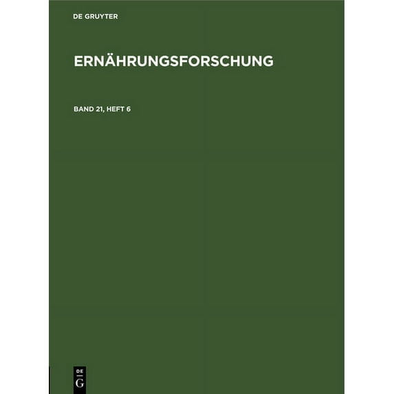 Ernährungsforschung. Band 21, Heft 6 (Hardcover)