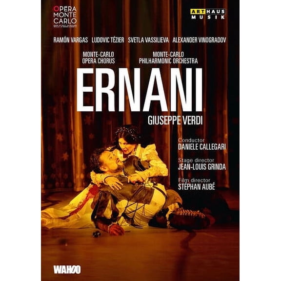 Ernani (DVD), Arthaus Musik, Music & Performance