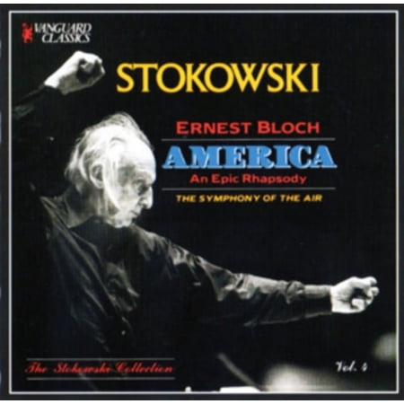 Ernest Bloch: America: An Epic Rhapsody
