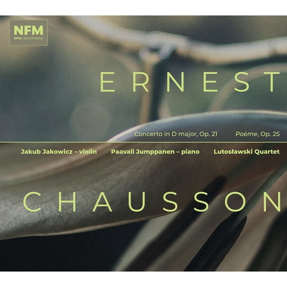 Ernest Chausson Ernest Chausson: Concerto in D Major, Op. 21/Pome, Op. 25 (CD) Album