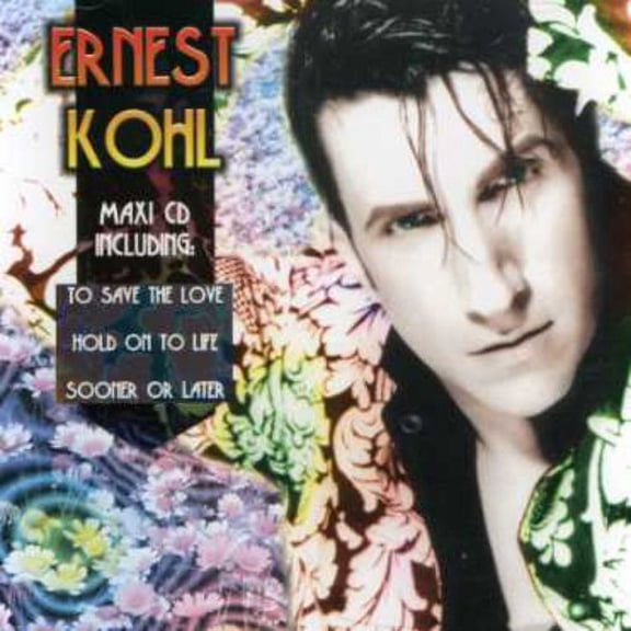 Ernest Kohl - To Save The Love/Sooner Or Later - CD