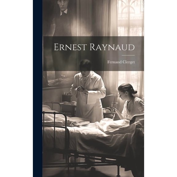 Ernest Raynaud (Hardcover)