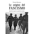 thumbnail image 1 of Ernesto Brunetta Le origini del fascismo. Squadrismo agrario e squadrismo urbano (Paperback), 1 of 1