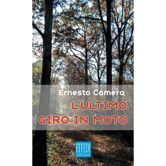 Ernesto Camera L'ultimo giro in moto (Paperback)