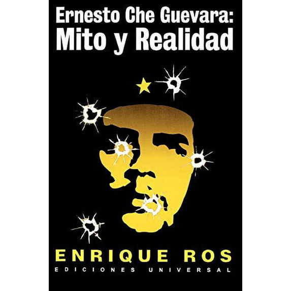 Pre-Owned Ernesto Che Guevara: Mito y Realidad (Paperback) 0897299884 9780897299886