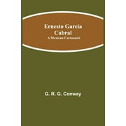 Ernesto Garcia Cabral A Mexican Cartoonist, Paperback