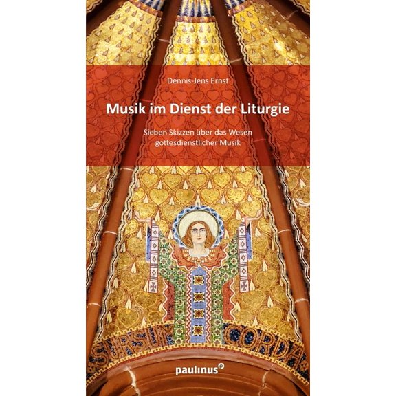 Ernst, D Die Musik im Dienst der Liturgie: Sieben Skizzen ber das Wesen gottesdien (Paperback)