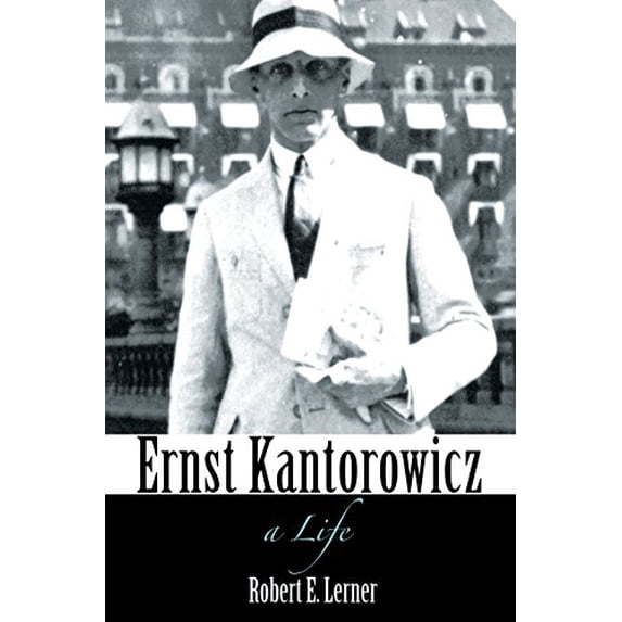 Pre-Owned Ernst Kantorowicz: A Life Paperback