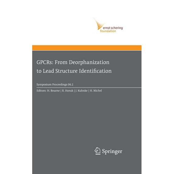 Ernst Schering Foundation Symposium Proc Gpcrs: From Deorphanization to Lead Structure Identification, Book 2006, (Hardcover)