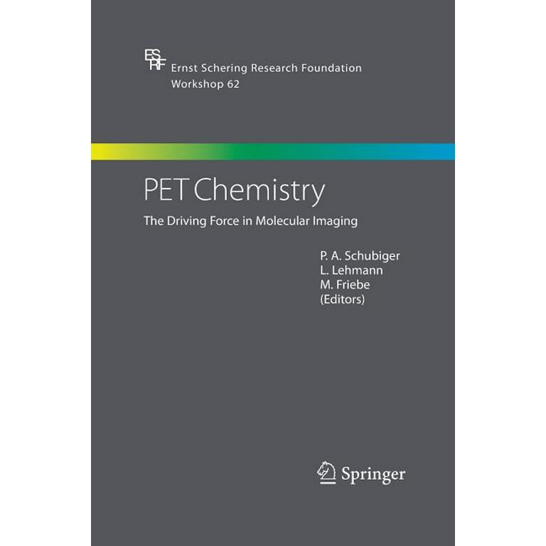 PET Chemistry The Driving Force in Mole… PET Chemistry The Driving Force in Mole… Ernst Schering