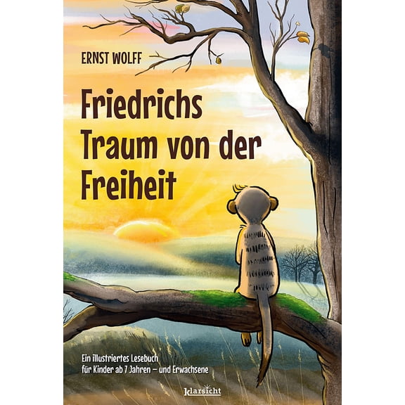 Ernst Wolff Friedrichs Traum von der Freiheit: Ein illustriertes Lesebuch fr Kinde (Paperback)