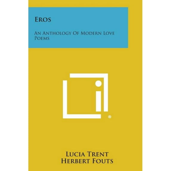 Eros : An Anthology of Modern Love Poems