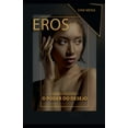 thumbnail image 1 of Eros O Poder Do Desejo, (Paperback), 1 of 1