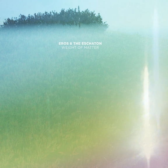 Eros and the Eschaton - Weight of Matter - Vinyl