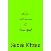 Erotic Adventures by Candlelight Paperback 1494222914 9781494222918 Sexee Kittee