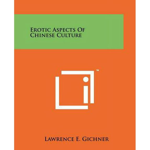 Erotic Aspects Of Chinese Culture (Paperback)