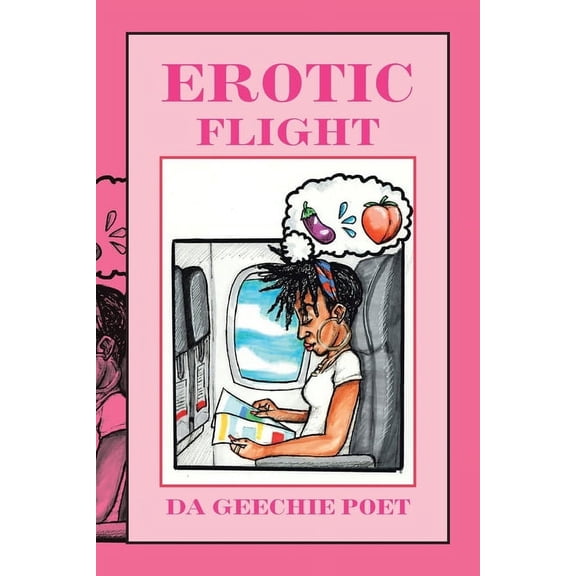 Erotic Flight (Paperback) by Da Geechie Poet