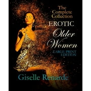 Erotic Older Women Large Print Edition The Complete Collection Paperback