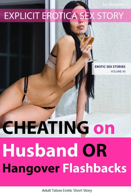 great sex stories cheating on wife