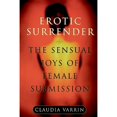 thumbnail image 1 of Pre-Owned Erotic Surrender: The Sensual Joys of Female Submission (Paperback) 0806524006 9780806524009, 1 of 1