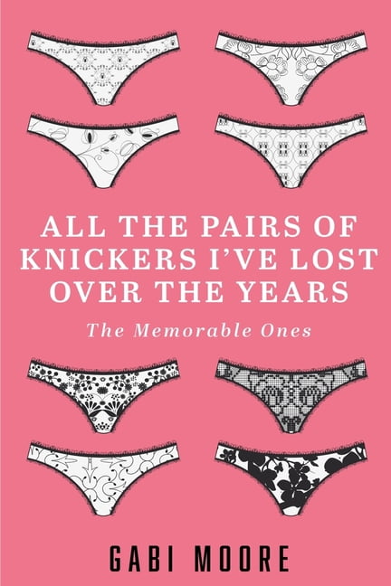 Erotica Romance, Erotica Short Stories, Erotica for Women, Lesbian Erotica, Lesbian Sex, Lesbian Sex: All The Pairs Of Knickers I've Lost Over The Years - The Memorable Ones: Lesbian Romance, Bisexual