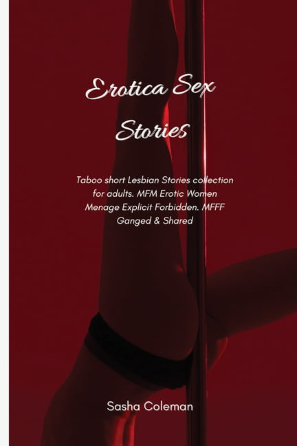 Erotica Sex Stories Taboo short Lesbian Stories collection for adults