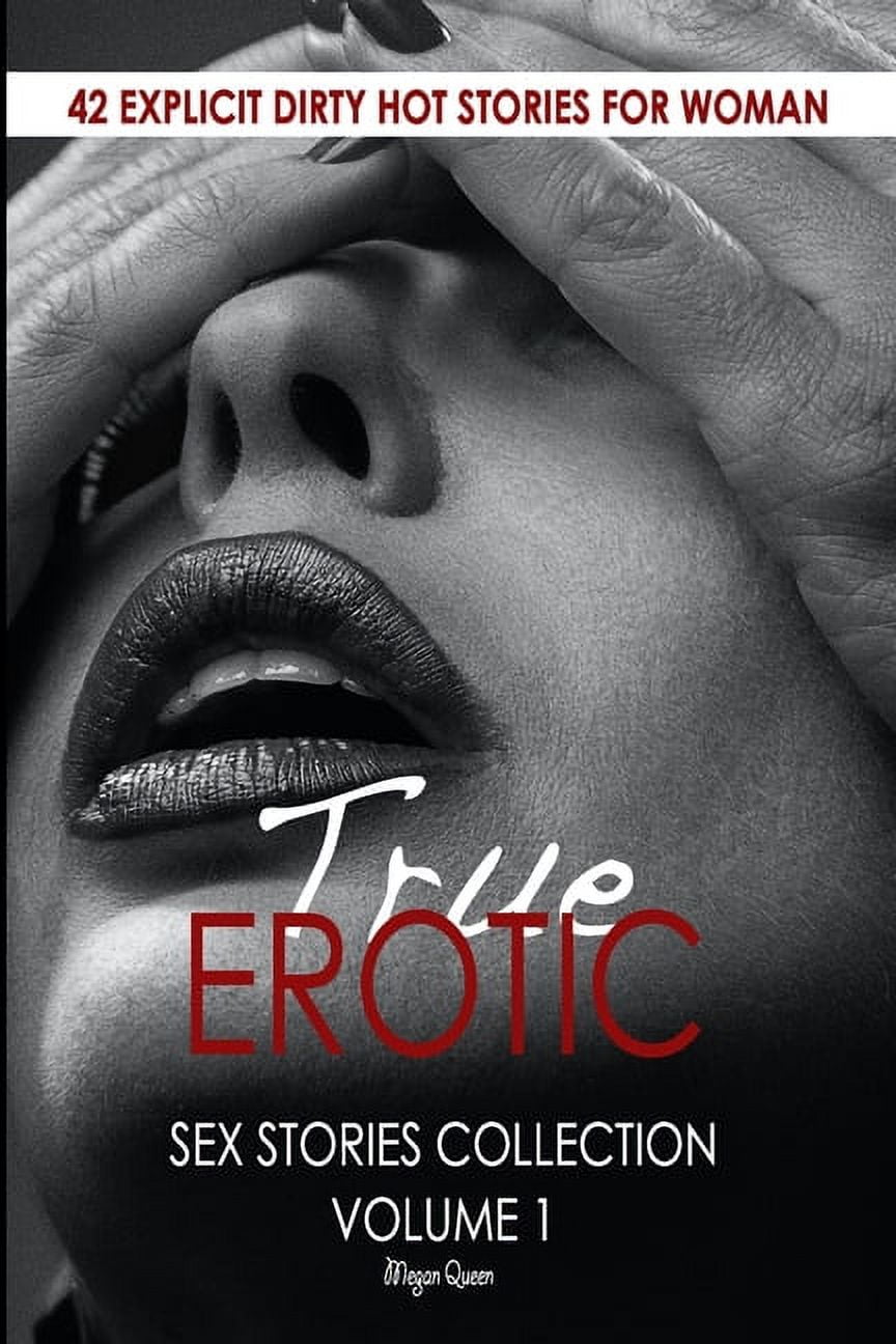 Erotica Short Stories for Adults True Erotic Sex Stories Collection Volume 1 42 Explicit Dirty Hot Stories for Woman (Series #9) (Paperback) picture pic