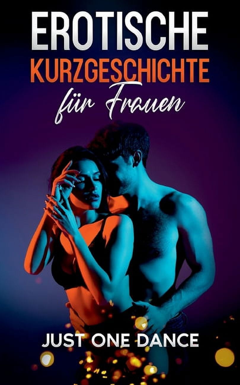 Erotische Kurzgeschichte für Frauen: Just one Dance (Paperback) -  Walmart.com
