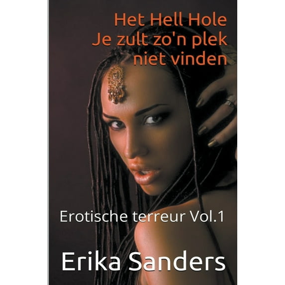 Erotische Terreur: Het Hell Hole (Series #1) (Paperback)