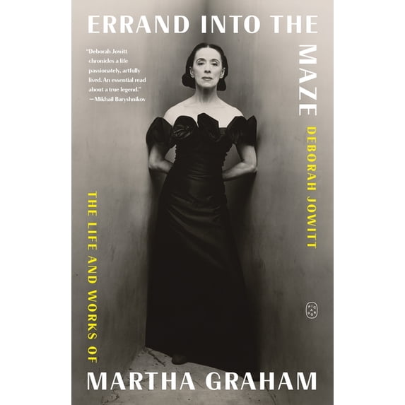 Errand Into the Maze: The Life and Works of Martha Graham, (Paperback)