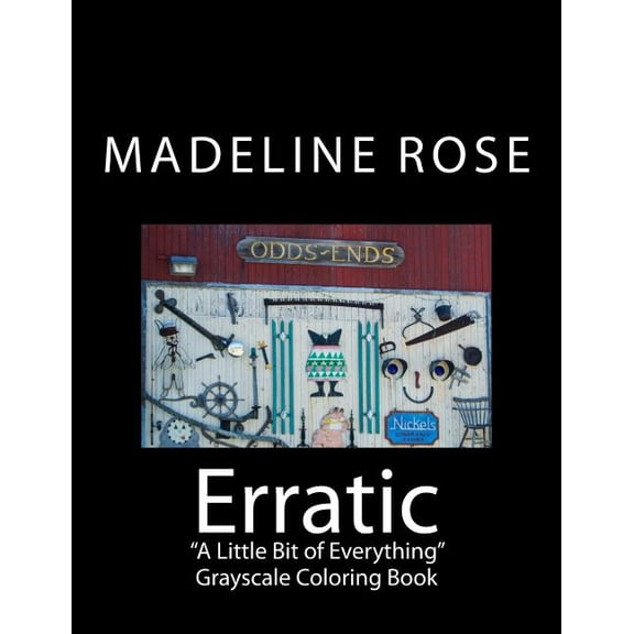 Erratic: "A Little Bit of Everything" Grayscale Coloring Book (Paperback)
