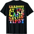 thumbnail image 1 of Errbody At The Lake Gettin' Tipsy Lake Life Summer|(On Back) T-Shirt, 1 of 4