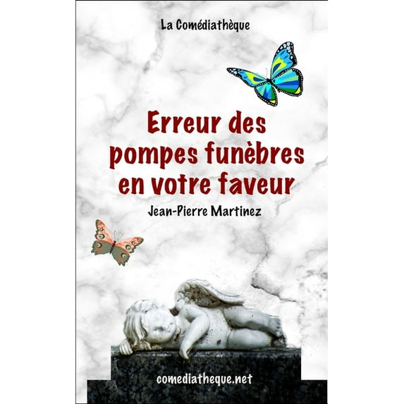 Erreur des pompes funèbres en votre faveur (French Edition)