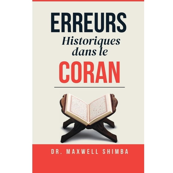 Erreurs Historiques dans le Coran, (Paperback)