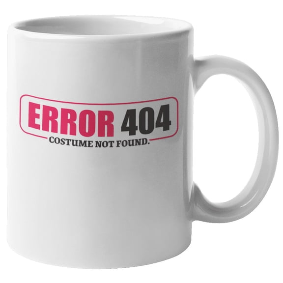 Error 404 Costume Not Found Clever Coffee & Tea Mug For A Halloween Party, All Saints Day, All Hallows Eve, Computer Geek, Nerd, Techy Men, And Techie Women (11oz)