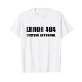 thumbnail image 1 of Error 404 Costume Not Found Funny Halloween Tee Shirt Outfit, 1 of 5