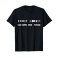 thumbnail image 1 of Error 404 Costume Not Found Nerdy Halloween Costume Short Sleeve T-Shirt Black Tee, 1 of 5