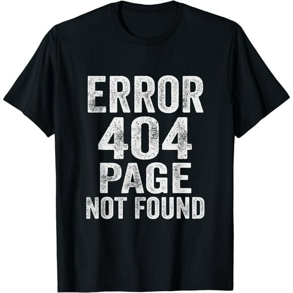 Error 404 Page Not Found Internet Present HTTP Code Funny T-Shirt