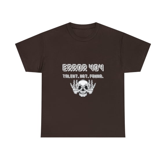 Error 404 Talent Not Found Unisex Heavy Cotton Tee