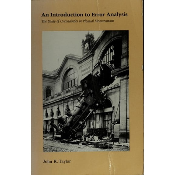Pre-Owned An Introduction to Error Analysis: The Study of Uncertainties in Physical Measurements (Series of Books in Physics) (Hardcover) 0935702075 9780935702071