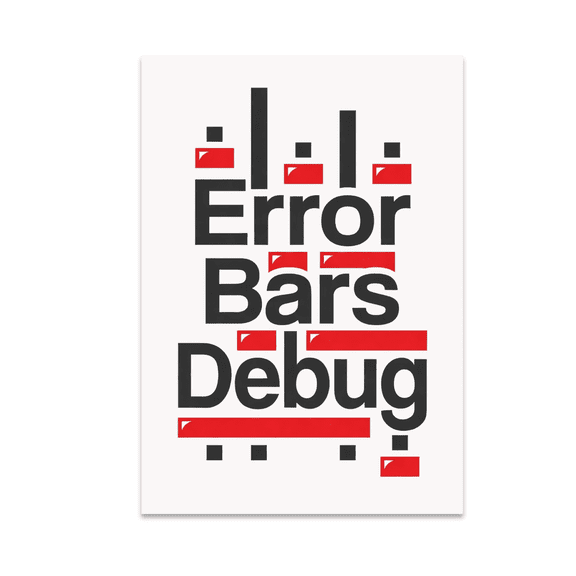 Error Bars Debug Stamp Design - Statistics Nerd - 13x19 Poster Print