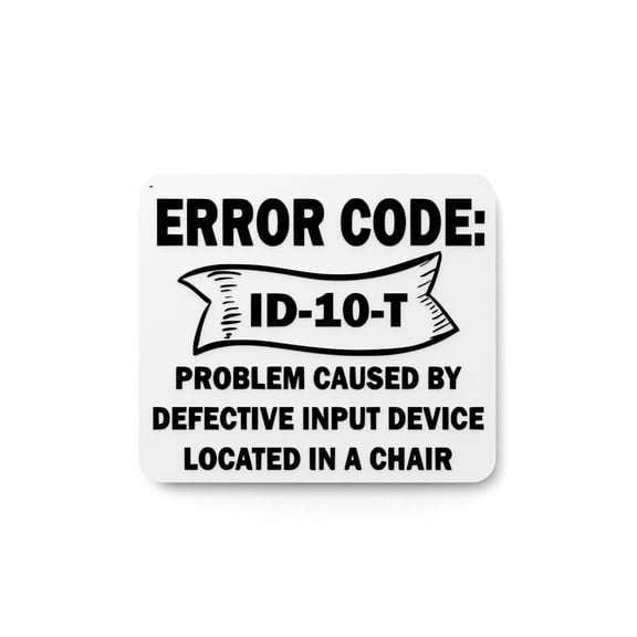 Error Code ID-10-T | Funny sign For Home or Office
