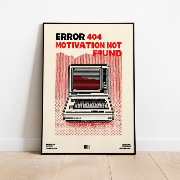 Error Four Zero Four Motivational Poster, Unframed Paper Poster 8x10in