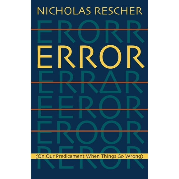 Error: (On Our Predicament When Things Go Wrong ), (Paperback)