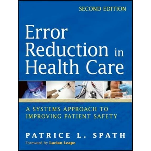 Pre-Owned Error Reduction in Health Care: A Systems Approach to Improving Patient Safety (Paperback) 0470502401 9780470502402