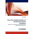 thumbnail image 1 of Error-free Implementation of the Discrete Cosine Transform (Paperback), 1 of 1
