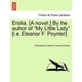 thumbnail image 1 of Ersilia. [A Novel.] by the Author of "My Little Lady" [I.E. Eleanor F. Poynter]., 1 of 1