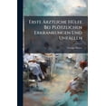 thumbnail image 1 of Erste Ärztliche Hülfe Bei Plötzlichen Erkrankungen Und Unfällen (Paperback), 1 of 1